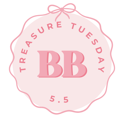 TREASURE TUESDAY- 5.5
