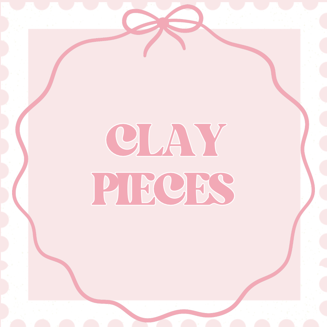 Clay Pieces